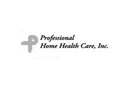 Professional Home Health Care, Inc.